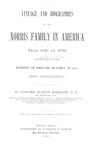 Lineage and biographies of the Norris family in America from 1640-1892