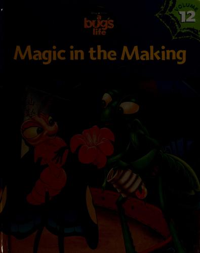 Magic in the making