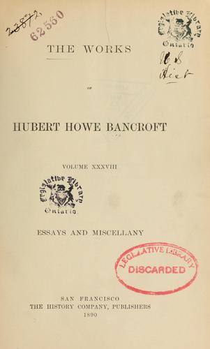 The works of Hubert Howe Bancroft