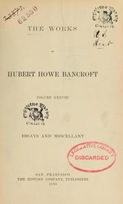 The works of Hubert Howe Bancroft