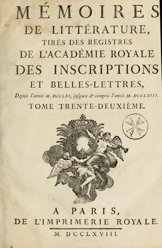 Mémoires de littérature tirez des Registres de l'Académie royale des inscriptions et belles-lettres