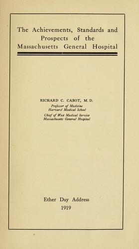 The achievements, standards and prospects of the Massachusetts General Hospital