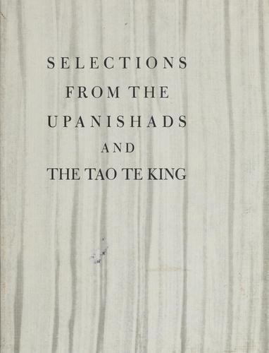 Selections from the Upanishads and the Tao te king