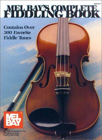 Mel Bay's Complete Fiddling Book