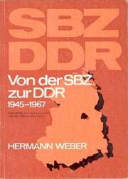 Von der SBZ zur DDR : 1945-1967