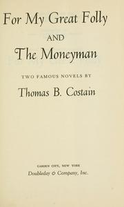 For my great folly and the moneyman