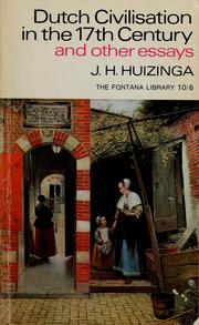 Dutch civilisation in the seventeenth century, and other essays