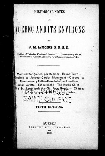 Historical notes on Quebec and its environs