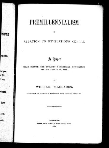 Premillennialsim in relation to Revelations XX: 1-10