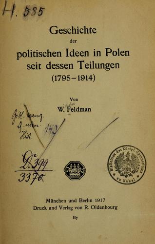 Geschichte der politischen Ideen in Polen seit dessen Teilungen (1795-1914)