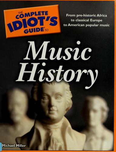The complete idiot's guide to music history