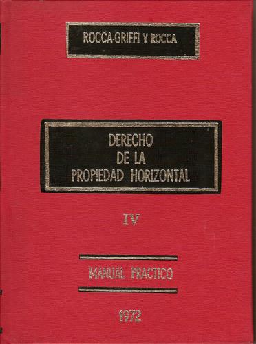 DERECHO DE LA PROPIEDAD HORIZONTAL. tomo IV