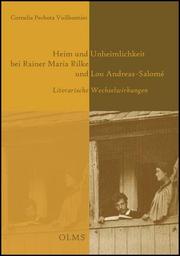 Heim und Unheimlichkeit bei Rainer Maria Rilke und Lou Andreas-Salomé. Literarische Wechselwirkungen.