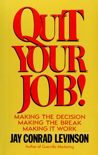 Quit your job!