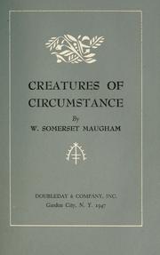 Creatures of circumstance