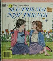 Old friends, new friends