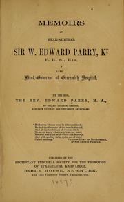 Memoirs of Rear-Admiral Sir W. Edward Parry, kt. ...