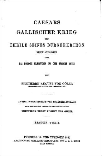 Caesars Gallischer Krieg und Theile seines Bürgerkriegs
