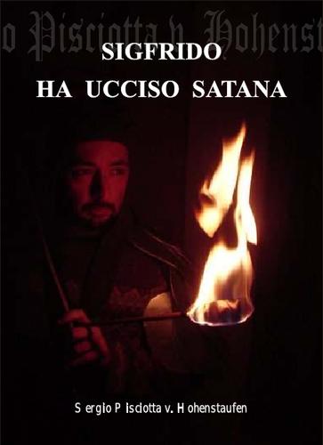 SIGFRIDO HA UCCISO SATANA