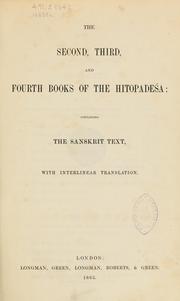 The Second, Third, and Fourth Books of the Hitopadeśa: Containing the Sanskrit Text with ..