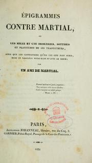 Epigrammes contre Martial, ou, Les mille et une drôleries, sottises et platitudes de ses traducteurs