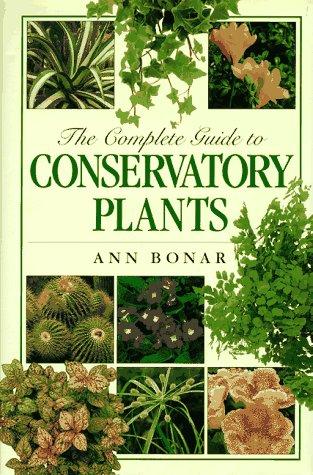 The complete guide to conservatory plants