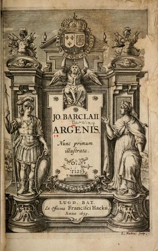 Io. Barclaii Argenis, nunce primum illustrata