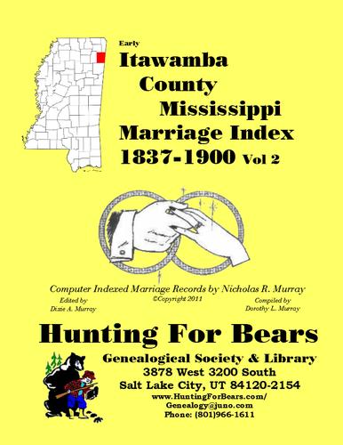 Early Itawamba County Mississippi Marriage Index Vol 2 1837-1900