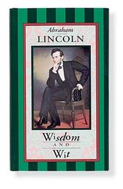 Abraham Lincoln, wisdom and wit