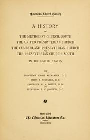 A history of the Methodist church, South; the United Presbyterian church; the Cumberland Presbyterian church and the Presbyterian church, South, in the United States