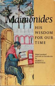Maimonides; his wisdom for our time
