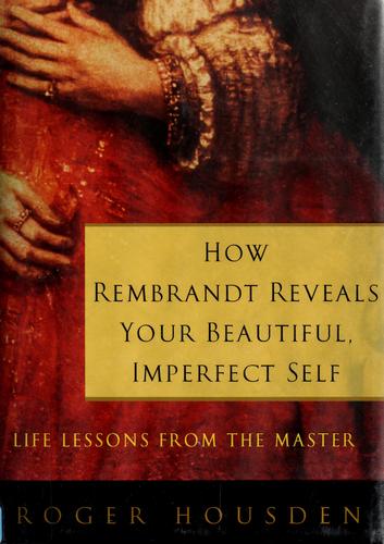 How Rembrandt reveals your beautiful, imperfect self