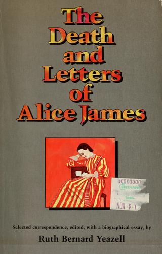 The death and letters of Alice James