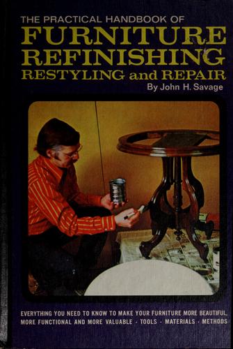The practical handbook of furniture refinishing, restyling and repair
