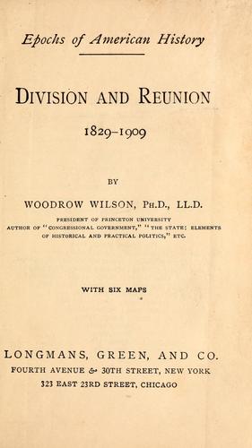 Division and reunion, 1829-1909