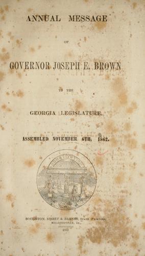 Annual message of Governor Joseph E. Brown to the Georgia legislature