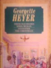 Omnibus Edition; These Old Shades, Sprig Muslin, Sylvester, The Corinthian
