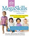 Megaskills for babies, toddlers, and beyond