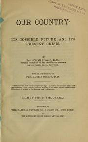 Our country: its possible future and its present crisis