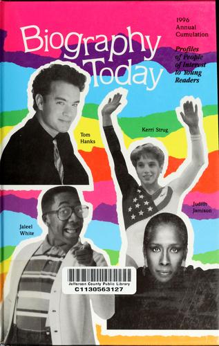 Biography today : 1996 annual cumulation