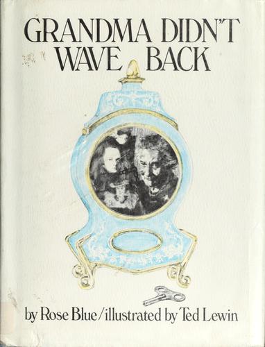 Grandma Didn't Wave Back