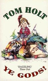 Ye Gods! a Thomas Dunne Book