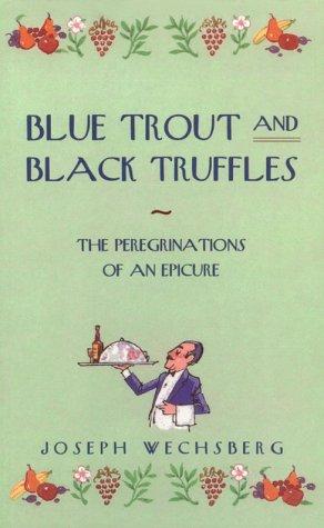 Blue trout and black truffles