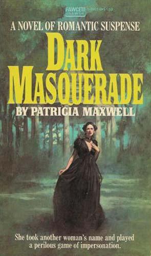 Dark Masquerade:(Classic Gothics Collection#3)