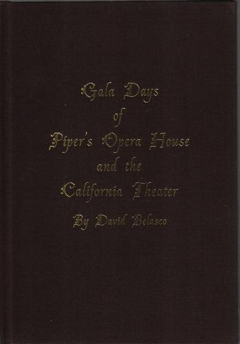 Gala days of Piper's Opera House and the California Theater