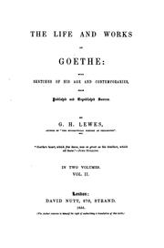 The Life and Works of Goethe: With Sketches of His Age and Contemporaries ..