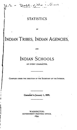 Statistics of Indian tribes, Indian agencies, and Indian schools of every character