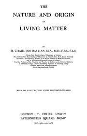 The nature and origin of living matter