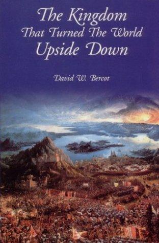 The Kingdom that Turned the World Upside Down