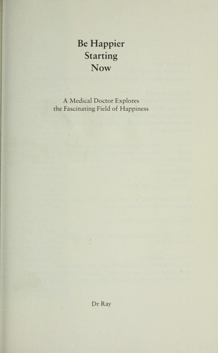 Be Happier Starting Now